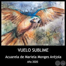  VUELO SUBLIME - Acuarela sobre Papel de Mariela Monges Aréjola - Año: 2020